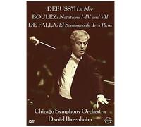 Debussy La Mer / Boulez Notations / De Falla El Sombrero De Tres Picos / Barenboim, Chicago Symphony Orchestra