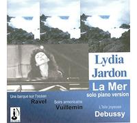 Debussy: La Mer (Solo piano version); L'isle joyeuse; Ravel: Une barque sur l'océan; Vuillemin: Soirs armoricains