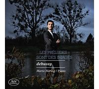 Debussy : les Préludes Sont des Images / Mario Häring