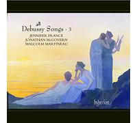 Debussy : Mélodies, Vol. 3. France, McGovern, Martineau