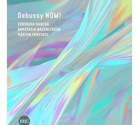 Veronika Harcsa, Anastasia Razvalyaeva & Márton Fenyvesi – Debussy Now ! – CD Digipack – BMC
