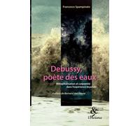 Debussy, poète des eaux: Métaphorisation et corporéité dans l'expérience musicale