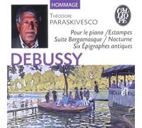 Debussy: Pour Le Piano/Estampes/Suite Bergamasque/Nocturne/Six Epigraphes Antiques by Theodore Paraskivesco