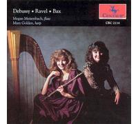 Debussy/Ravel/Bax:Works for Flute by Meisenbach/Golden (1992-03-03)