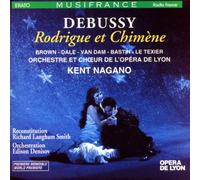 Debussy - Rodrigue et Chimène / Brown · Dale · Van Dam · Bastin · Le Texier · Orchestre et Choeur de l'Opéra de Lyon · Nagano