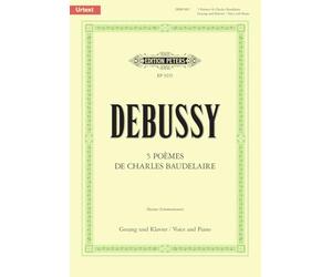 Debussy: Song Cycles, 5 Poèmes de Baudelaire (Voice and Piano) (EP9235)