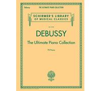Debussy The Ultimate Piano Collection Debussy Claude (Auteur)