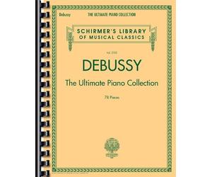 Debussy - The Ultimate Piano Collection: Schirmer's Library of Musical Classics Volume 2105 (2014-03-01)