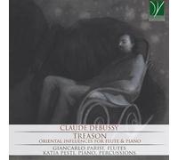 Debussy : Trahison-Influences Orientales pour Flûte et Piano