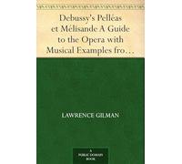 Debussy's Pelléas Et Mélisande