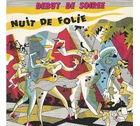 Début De Soirée - Nuit De Folie/Tout pour La Danse [Import]