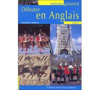 Débuter en anglais - Françoise Tardieu - Gisserot Editions - broché - Méthode de langue