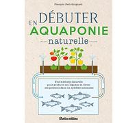 Débuter En Aquaponie Naturelle