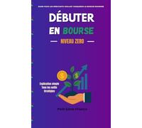 Débuter en bourse au Canada: Actions, ETF, REER, CELI et stratégies simples, investir, actions, Canada, débutant, dividendes