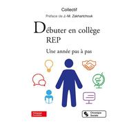 Débuter en collège REP Une année pas à pas - Jean-Michel Zakhartchouk - Chronique Sociale - broché - Guide