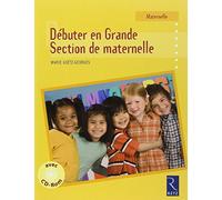 Débuter en Grande Section de maternelle