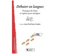Débuter En Langues - Pratiques De t Repères Pour Enseigner