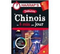 Débutez le chinois en 5 minutes par jour