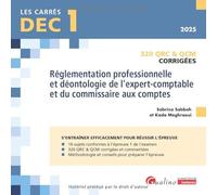 DEC 1 - QRC et QCM corrigées - Réglementation professionnelle et déontologie de l'expert-comptable et du commissaire aux comptes: 320 QRC & QCM (2024)