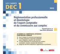 Dec 1 Réglementation Professionnelle Et Déontologie De L'expert-Comptable Et Du Commissaire - 22 Fiches De Cours Pour Acquérir Les Connaissances Attendues Pour Réussir L'épreuve