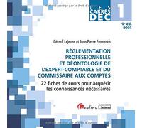DEC 1 - Réglementation professionnelle et déontologie de l'expert-comptable et du commissaire aux comptes: 22 fiches de cours pour acquérir les connaissances nécessaires (2021)
