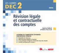 Dec 2 Révision Légale Et Contractuelle Des Comptes - 19 Fiches De Conseils Et D'outils Pratiques Pour Bien Préparer Et Réussir L'épreuve 2 Du Dec