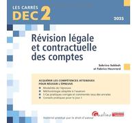DEC 2 - Révision légale et contractuelle des comptes: 19 fiches de conseils et d'outils pratiques pour bien préparer et réussir l'épreuve 2 du DEC (2024)