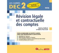 DEC 2 - Révision légale et contractuelle des comptes 20 fiches de conseils et d'outils pratiques pour bien préparer et réussir l'épreuve 2 du DEC. À jour du référentiel 2025 (RNCP41385) pour la périod