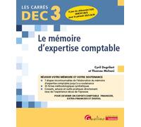 DEC 3 - Le mémoire d'expertise comptable Réussir votre mémoire et votre soutenance. À jour du référentiel 2025 (RNCP41385) pour la période 2025-2030 - Cyril Degrilart - Gualino Eds - broché - Scolaire