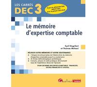 DEC 3 - Le mémoire d'expertise comptable: Réussir votre mémoire et votre soutenance. À jour du référentiel 2025 (RNCP41385) pour la période 2025-2030