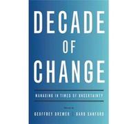 Decade of Change: Managing in Times of Uncertainty - [Livre en VO] Geoffrey Brewer, Barb Sanford (Auteur)