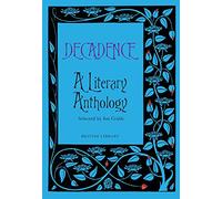 Decadence: A Literary Anthology