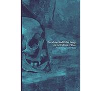 Decadence And Other Essays On The Culture Of Ideas