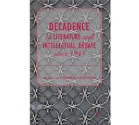 Decadence in Literature and Intellectual Debate since 1945 - Palgrave Macmillan - Palgrave Macmillan - Livre en Anglais - Paperback Palgrave MacmillanPalgrave Macmillan (Auteur)