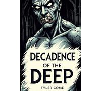 Decadence of the Deep