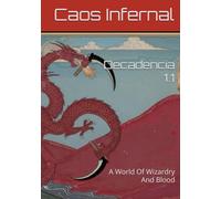 Decadencia 1.1: A World Of Wizardry And Blood