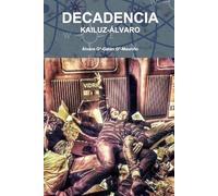 Decadencia: Kailuz-Álvaro