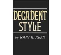 Decadent Style by John Robert Reed John R. Reed (Auteur)