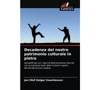 Decadenza Del Nostro Patrimonio Culturale In Pietra