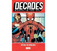 Decades: Marvel In The 00s - Hitting The Headlines