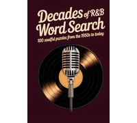 Decades of R&B Word Search: 100 Soulful Puzzles from the 1950s to Today