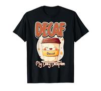 Décaféiné My Daily Deception Funny Coffee Lover T-Shirt