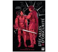 D'écailles & D'obscurité - Tome 2 - Changeur De Peau