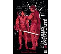 D'Ecailles et d'obscurité - Tome 2 Changeur de peau