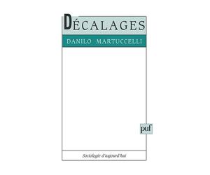 Décalages - Danilo Martuccelli - Puf - broché - Essai
