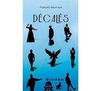 Décalés - François Neurrisse - Le Lys Bleu - broché - Nouvelles