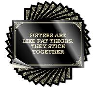 Decals Goods Étui en vinyle durable Inscription Sisters are Like Fat Thighs. They Stick Together 12 x 18 cm