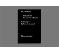 Décamérez ! Des nouvelles de Boccace - Nathalie Koble - Macula Eds - broché - Essai