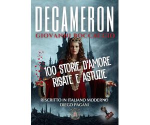 Decameron di Giovanni Boccaccio: “Cento storie d’amore, risate e astuzie in un’edizione moderna e irresistibile”