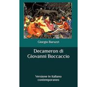 Decameron di Giovanni Boccaccio: Versione in italiano contemporaneo